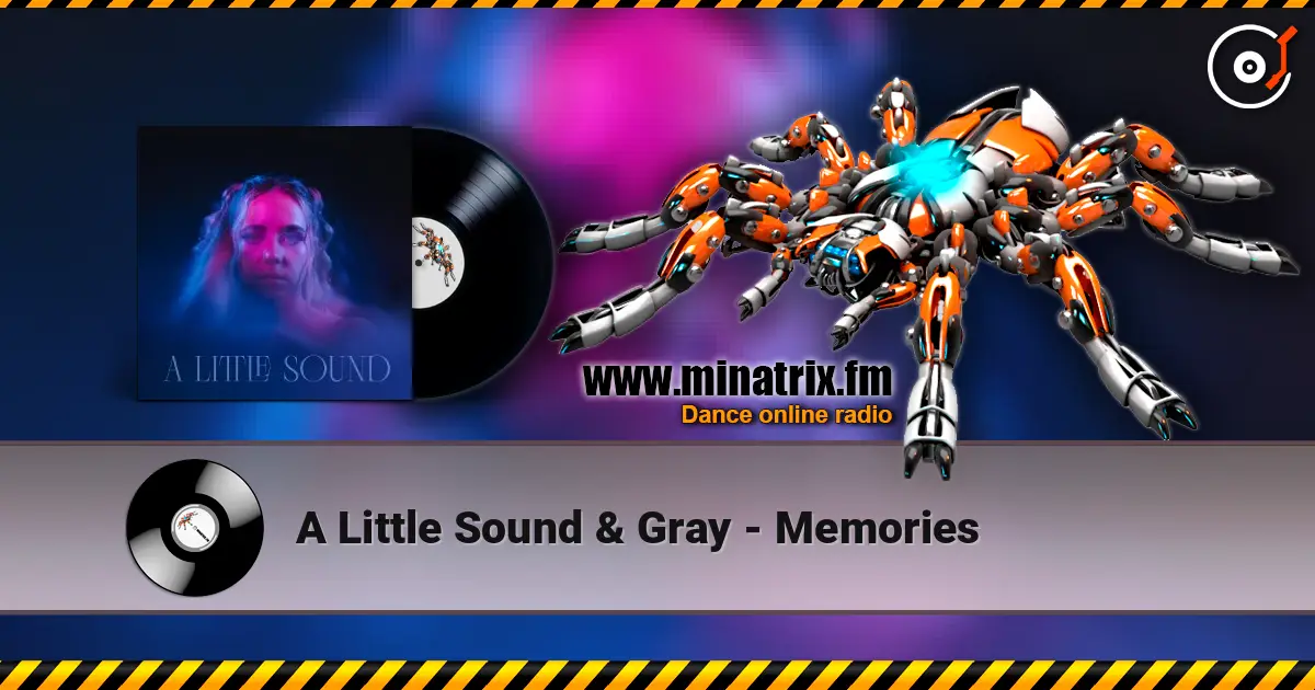 A Little Sound & Gray - Memories listen online in high quality | Minatrix.FM