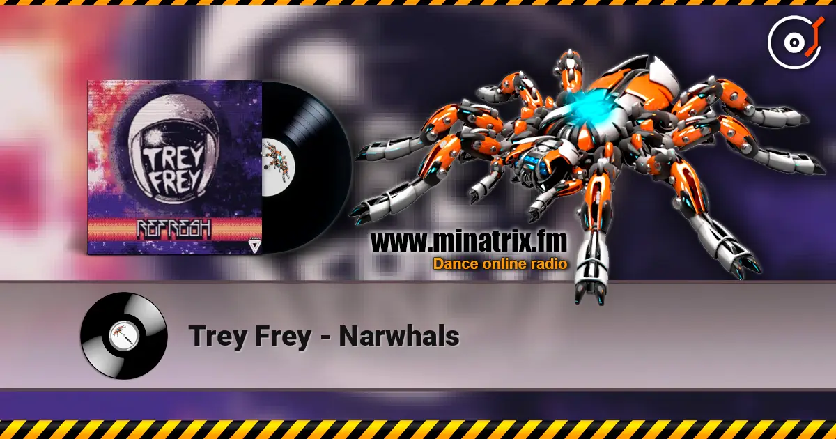 Trey Frey - Narwhals listen online in high quality | Minatrix.FM