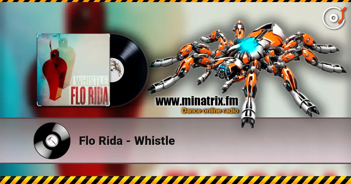 Flo Rida - Whistle слухати онлайн у високій якості | Minatrix.FM