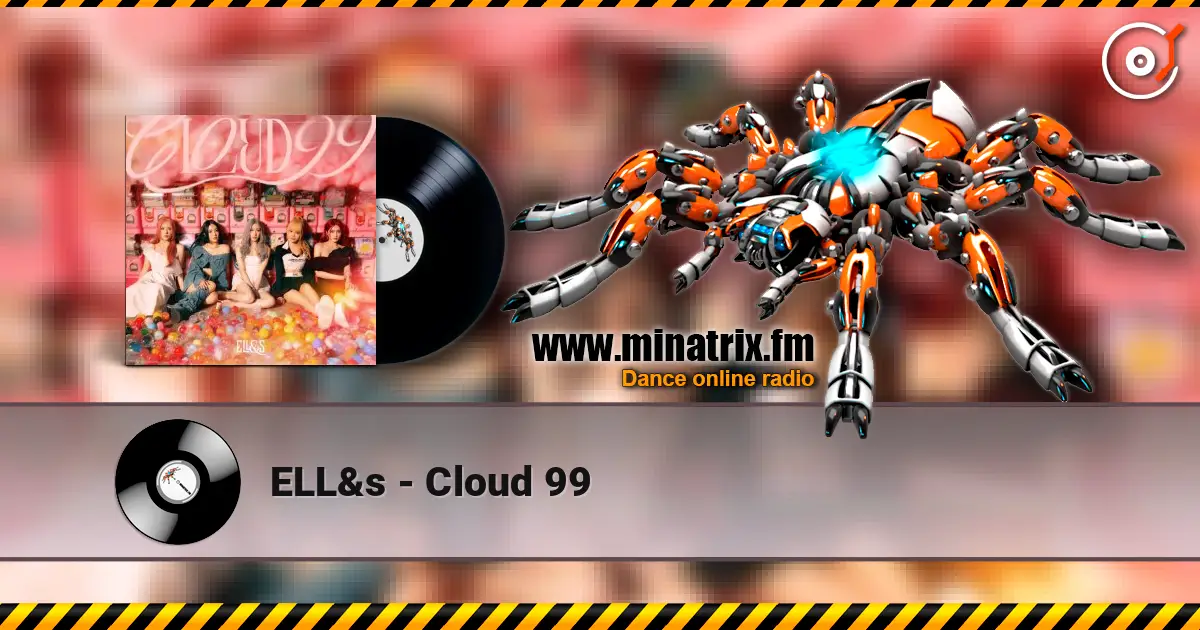ELL&s - Cloud 99 listen online in high quality | Minatrix.FM