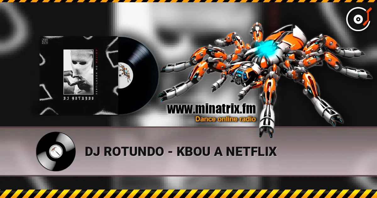 DJ ROTUNDO - KBOU A NETFLIX listen online in high quality | Minatrix.FM