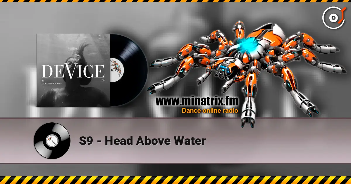 S9 - Head Above Water слухати онлайн у високій якості | Minatrix.FM
