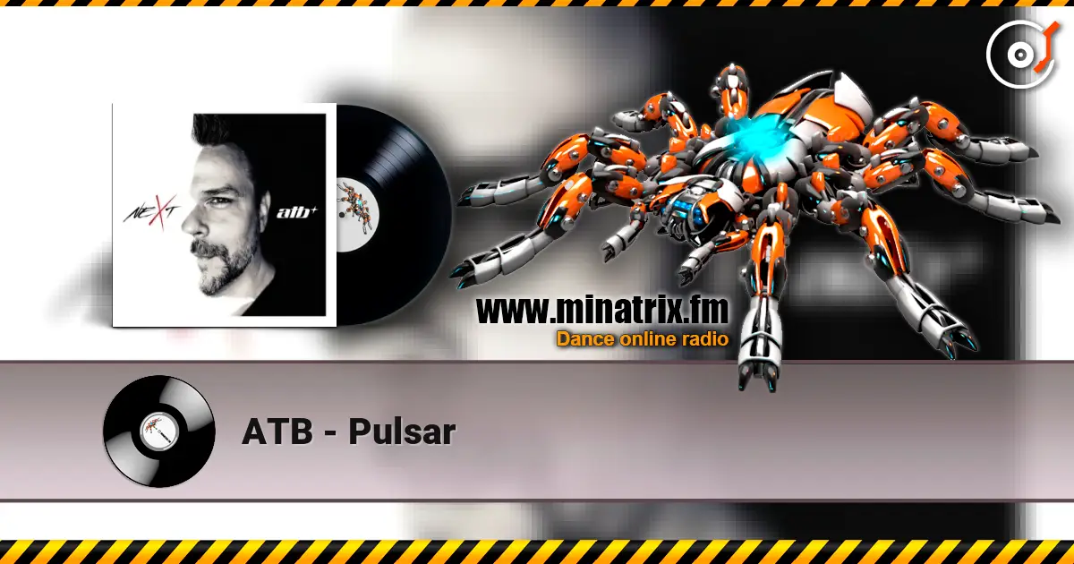 ATB - Pulsar listen online in high quality | Minatrix.FM