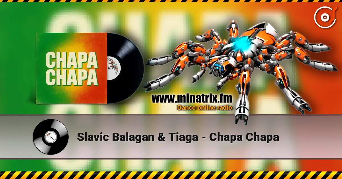 Slavic Balagan & Tiaga - Chapa Chapa listen online in high quality | Minatrix.FM