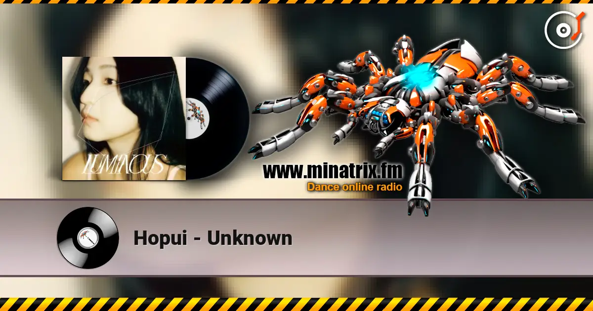 Hopui - Unknown listen online in high quality | Minatrix.FM