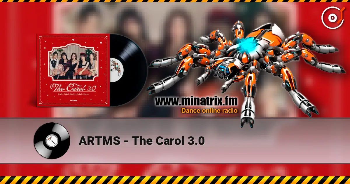 ARTMS - The Carol 3.0 слухати онлайн у високій якості | Minatrix.FM