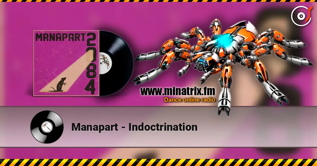 Manapart - Indoctrination слухати онлайн у високій якості | Minatrix.FM