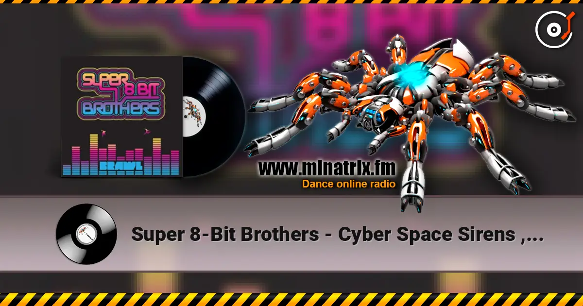 Super 8-Bit Brothers - Cyber Space Sirens , Computer Casanovas слухати онлайн у високій якості | Minatrix.FM