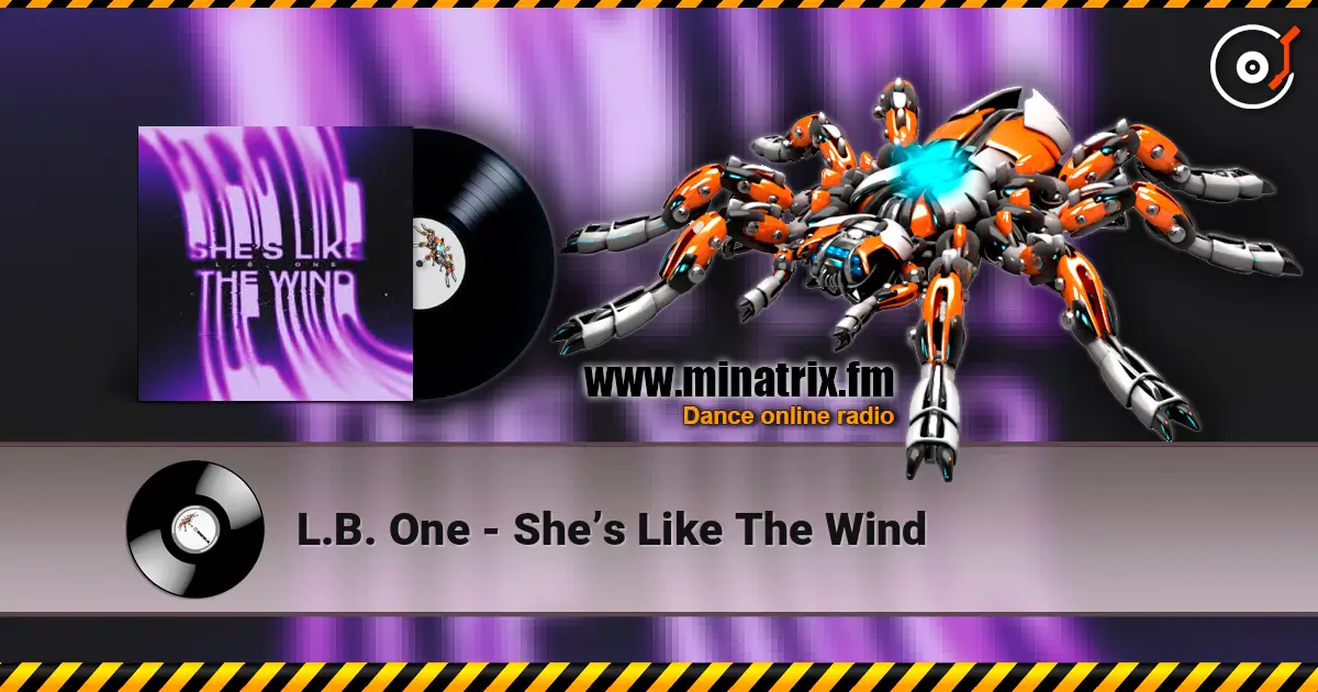 L.B. One - She’s Like The Wind слухати онлайн у високій якості | Minatrix.FM