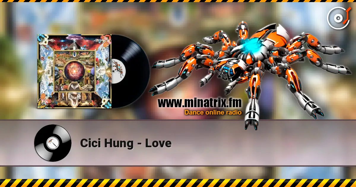 Cici Hung - Love слухати онлайн у високій якості | Minatrix.FM