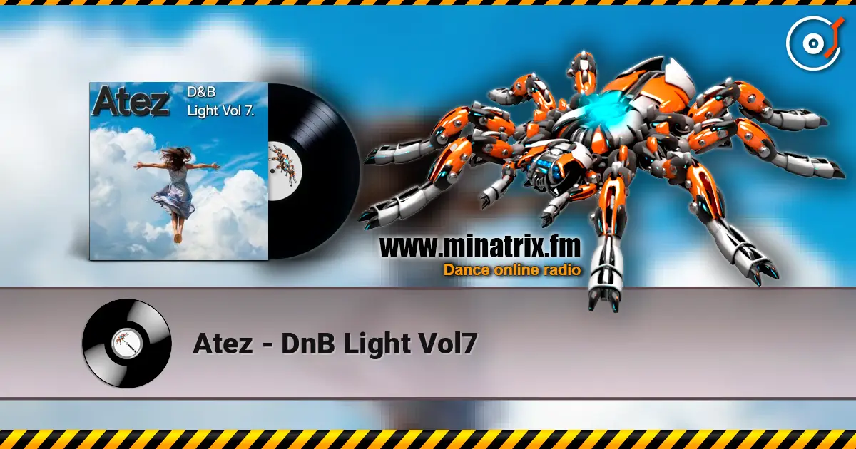 Atez - DnB Light Vol7 слухати онлайн у високій якості | Minatrix.FM