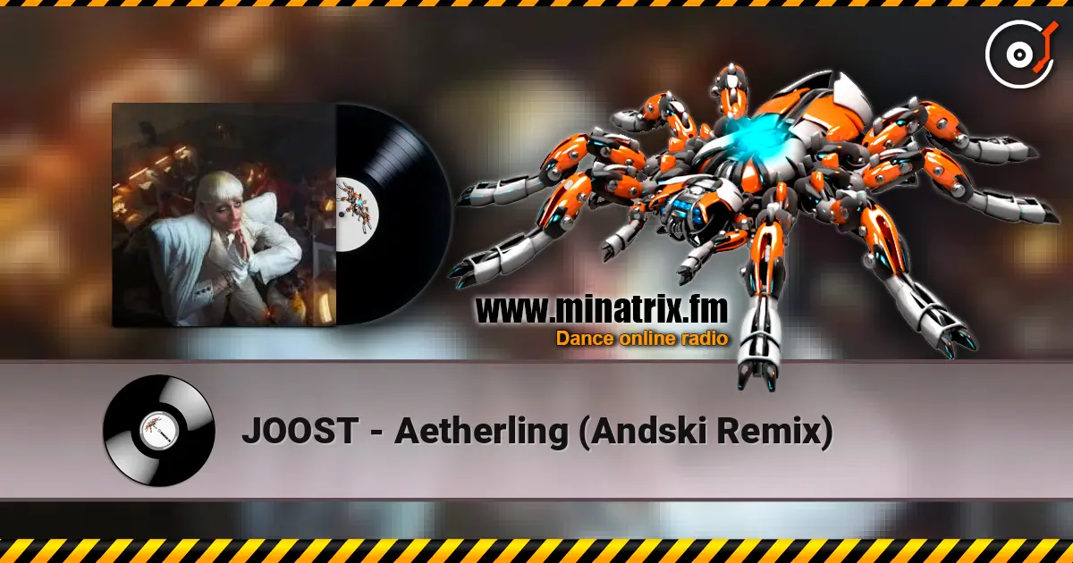 JOOST - Aetherling (Andski Remix) listen online in high quality | Minatrix.FM