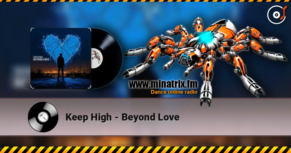 Keep High - Beyond Love слухати онлайн у високій якості | Minatrix.FM
