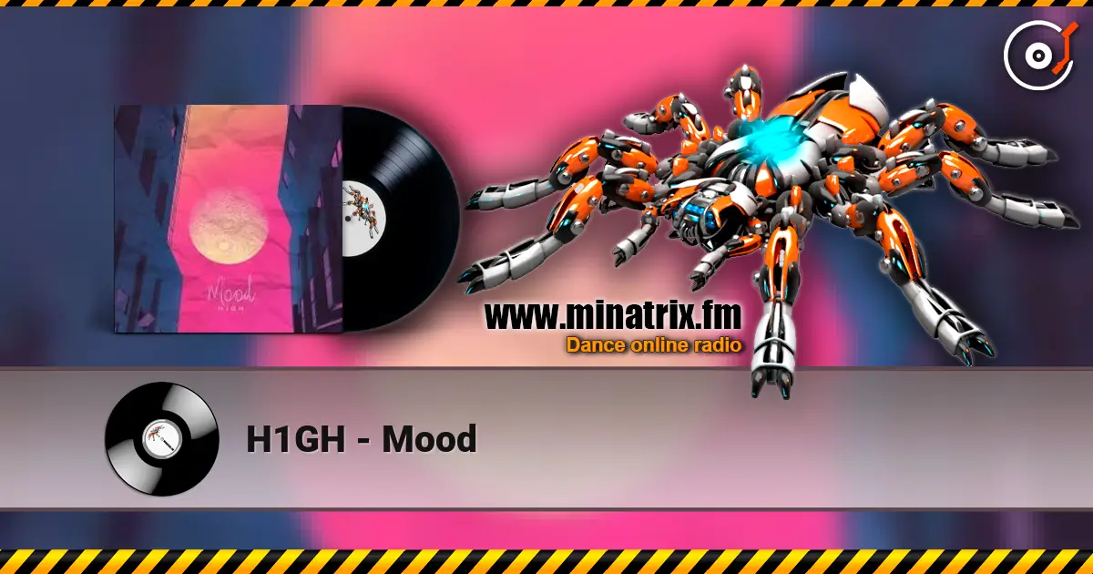 H1GH - Mood слухати онлайн у високій якості | Minatrix.FM