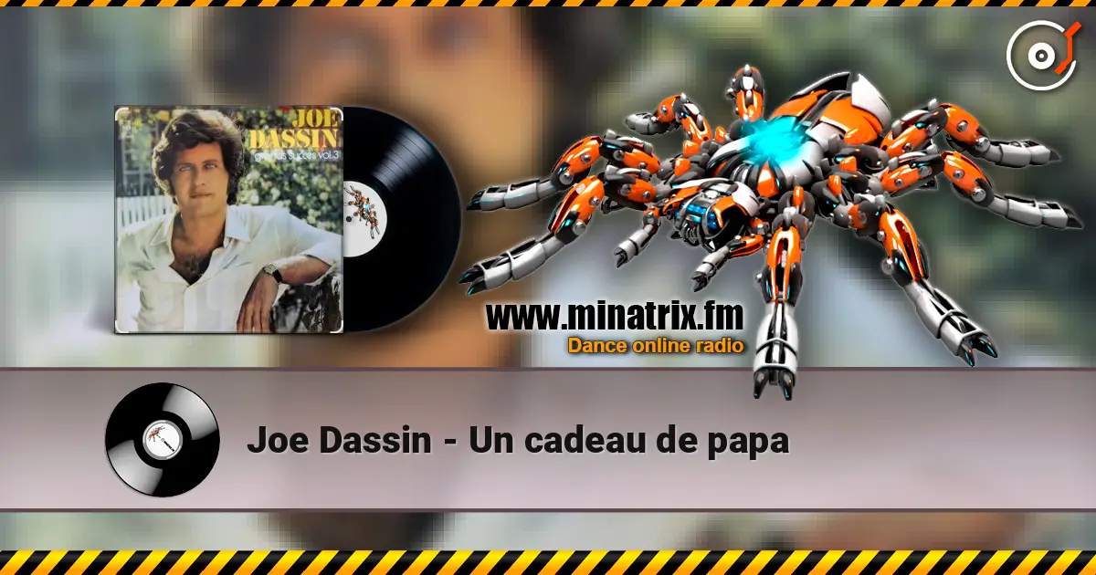 Joe Dassin - Un cadeau de papa слухати онлайн у високій якості | Minatrix.FM