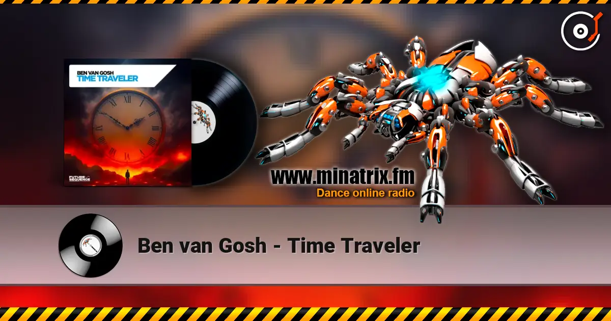 Ben van Gosh - Time Traveler слухати онлайн у високій якості | Minatrix.FM