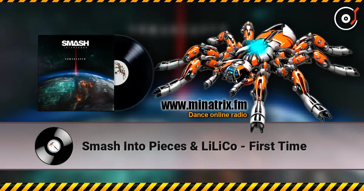 Smash Into Pieces & LiLiCo - First Time listen online in high quality | Minatrix.FM