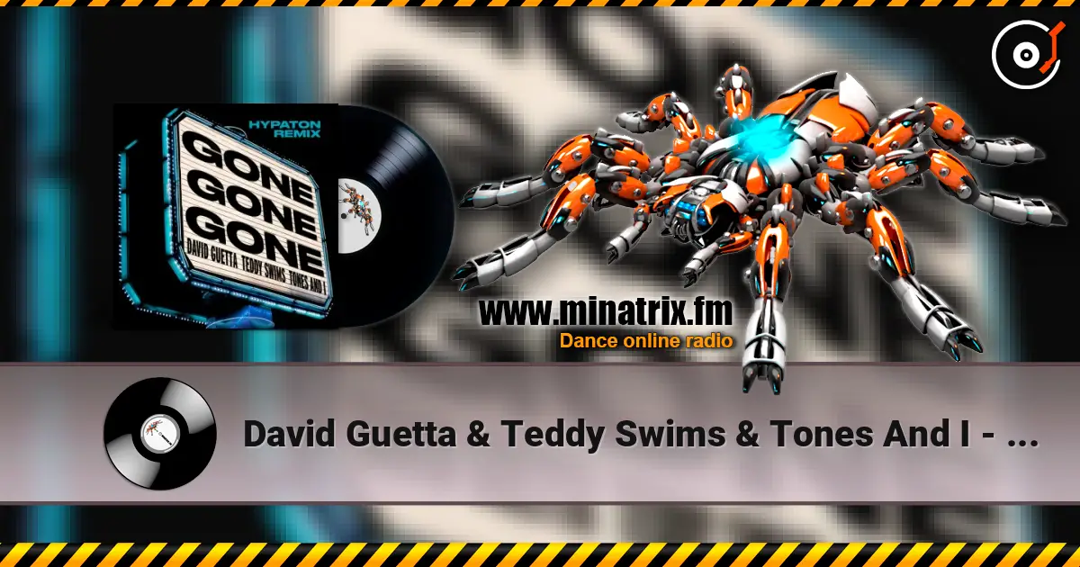 David Guetta & Teddy Swims & Tones And I - Gone Gone Gone (Hypaton Remix) listen online in high quality | Minatrix.FM