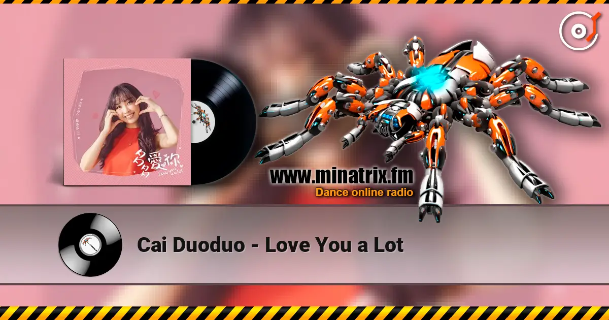 Cai Duoduo - Love You a Lot слухати онлайн у високій якості | Minatrix.FM
