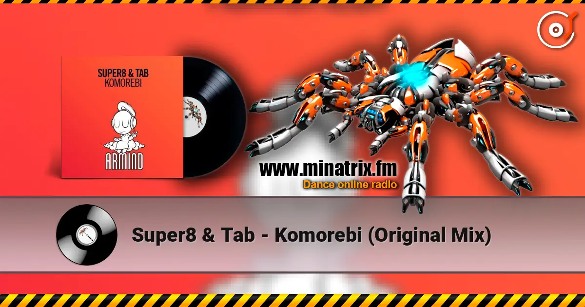 Super8 & Tab - Komorebi (Original Mix) слухати онлайн у високій якості | Minatrix.FM