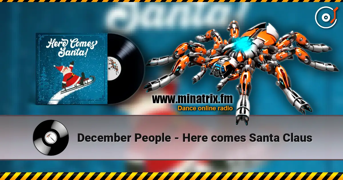December People - Here comes Santa Claus слухати онлайн у високій якості | Minatrix.FM
