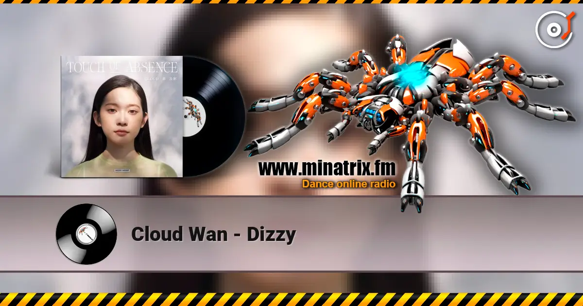 Cloud Wan - Dizzy слухати онлайн у високій якості | Minatrix.FM