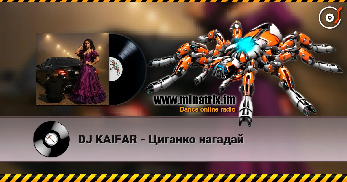 DJ KAIFAR - Циганко нагадай слухати онлайн у високій якості | Minatrix.FM