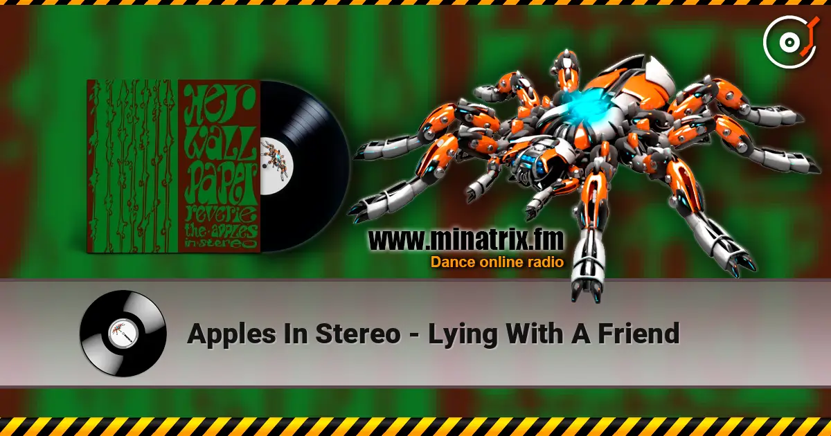 Apples In Stereo - Lying With A Friend listen online in high quality | Minatrix.FM