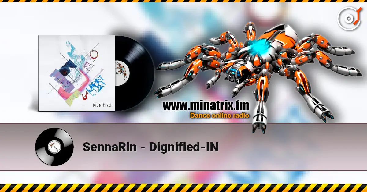 SennaRin - Dignified-IN слухати онлайн у високій якості | Minatrix.FM