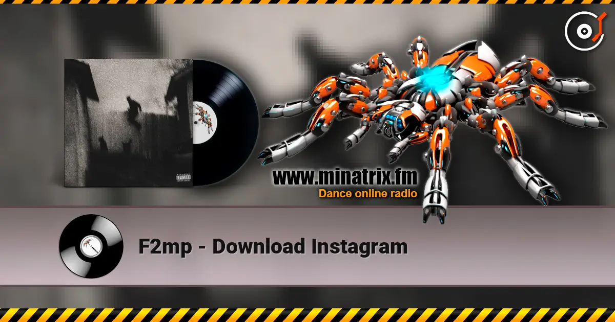 F2mp - Download Instagram listen online in high quality | Minatrix.FM