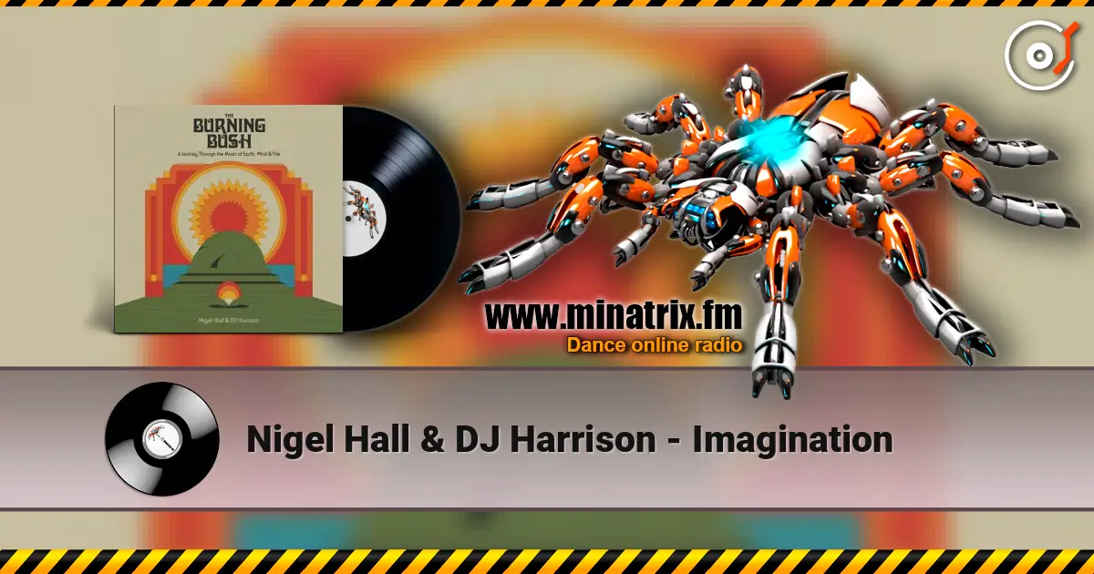 Nigel Hall & DJ Harrison - Imagination слухати онлайн у високій якості | Minatrix.FM