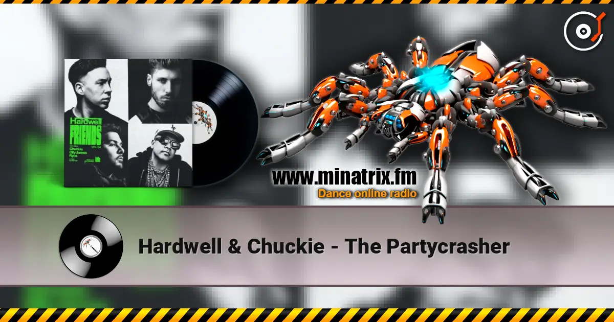 Hardwell & Chuckie - The Partycrasher listen online in high quality | Minatrix.FM