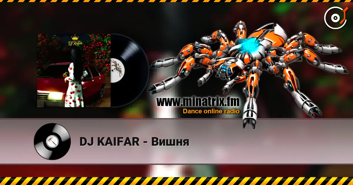 DJ KAIFAR - Вишня listen online in high quality | Minatrix.FM