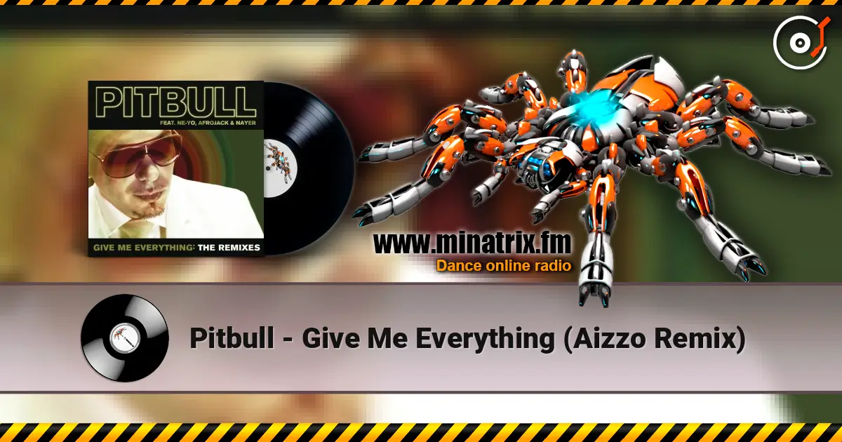 Pitbull - Give Me Everything (Aizzo Remix) listen online in high quality | Minatrix.FM