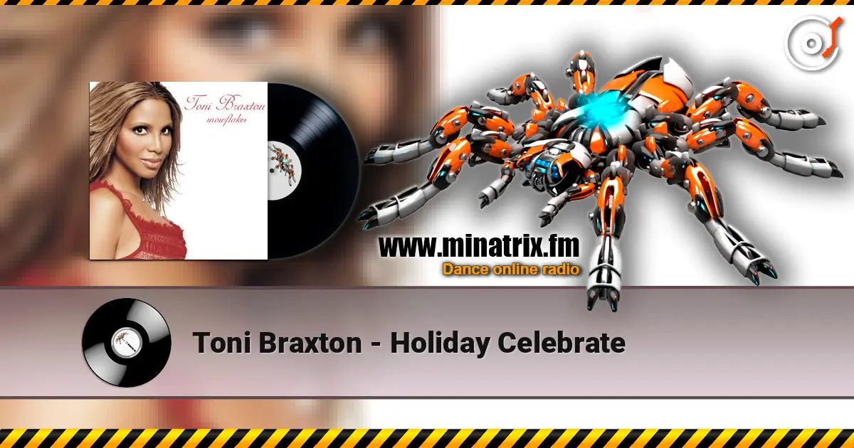 Toni Braxton - Holiday Celebrate слухати онлайн у високій якості | Minatrix.FM