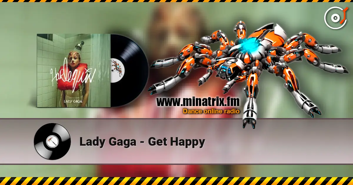 Lady Gaga - Get Happy слухати онлайн у високій якості | Minatrix.FM