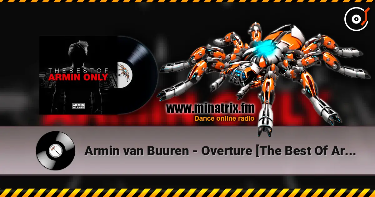 Armin van Buuren - Overture [The Best Of Armin Only] слухати онлайн у високій якості | Minatrix.FM