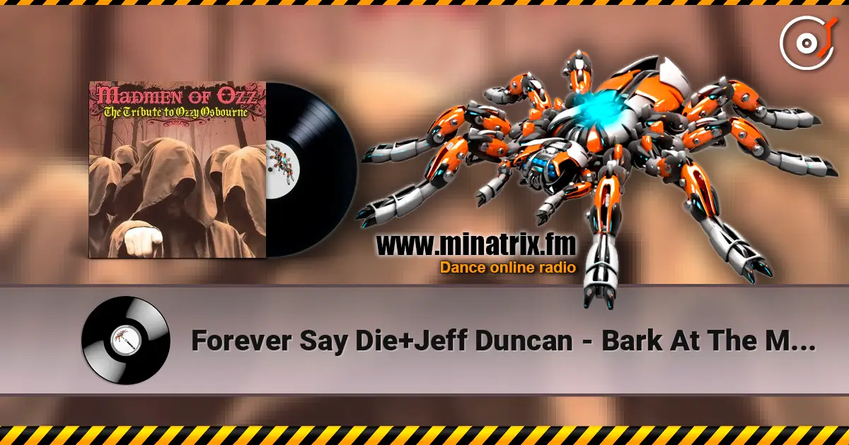 Forever Say Die+Jeff Duncan - Bark At The Moon listen online in high quality | Minatrix.FM