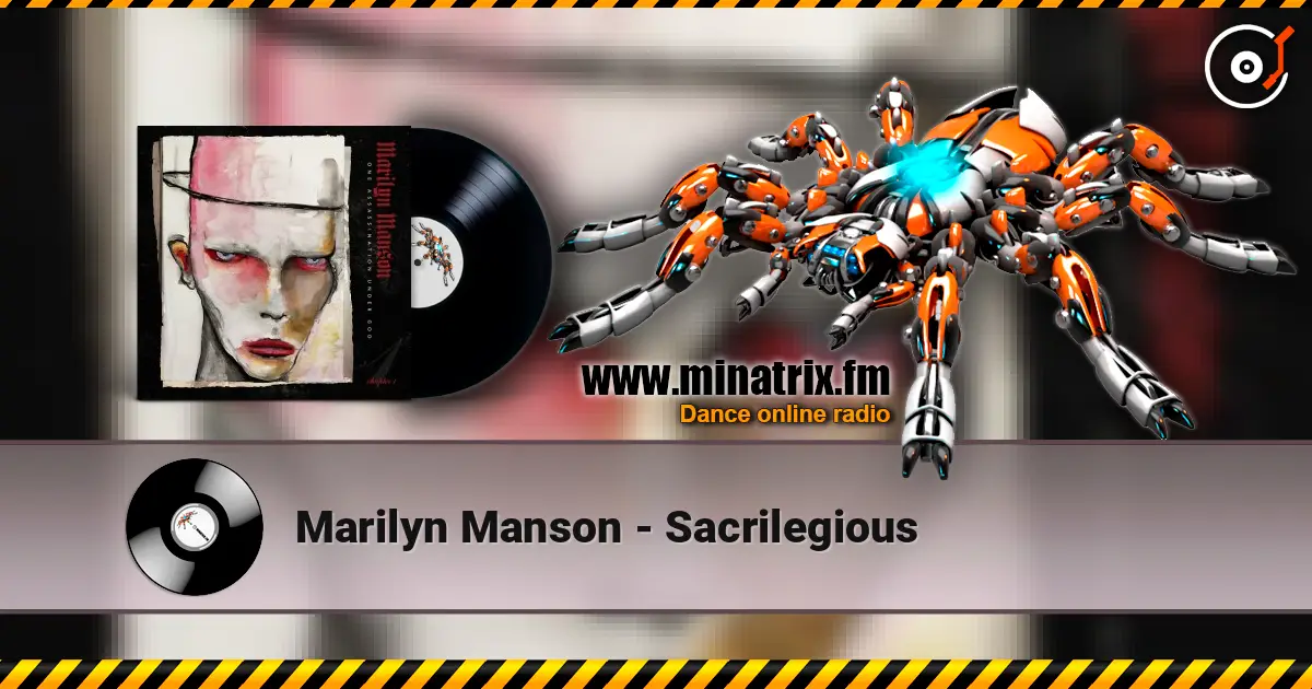 Marilyn Manson - Sacrilegious слухати онлайн у високій якості | Minatrix.FM