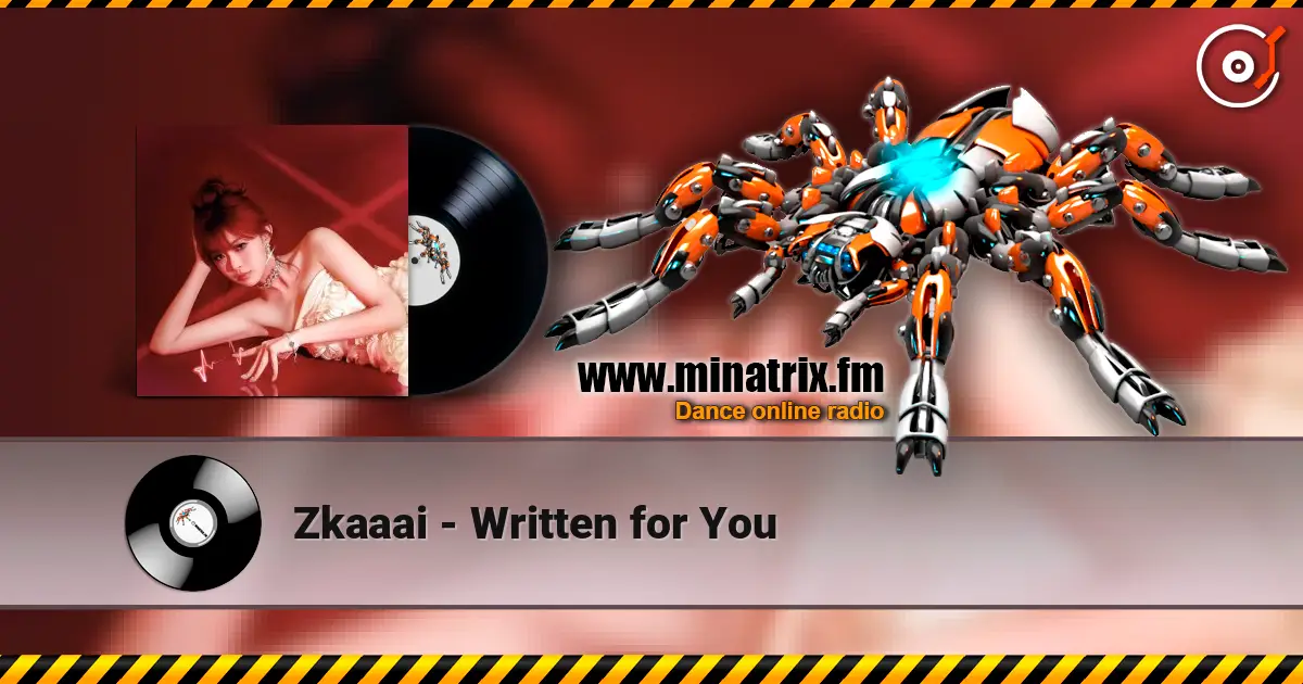 Zkaaai - Written for You слухати онлайн у високій якості | Minatrix.FM