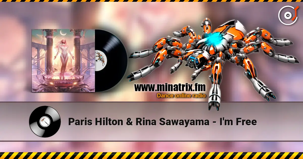 Paris Hilton & Rina Sawayama - I'm Free слухати онлайн у високій якості | Minatrix.FM