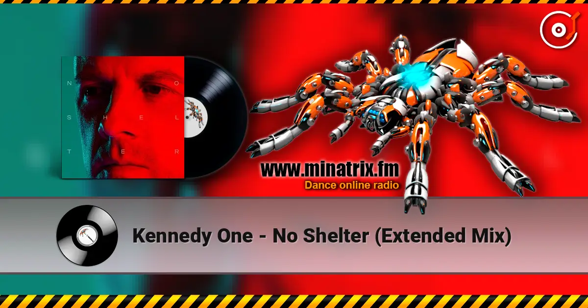 Kennedy One - No Shelter (Extended Mix) слухати онлайн у високій якості | Minatrix.FM