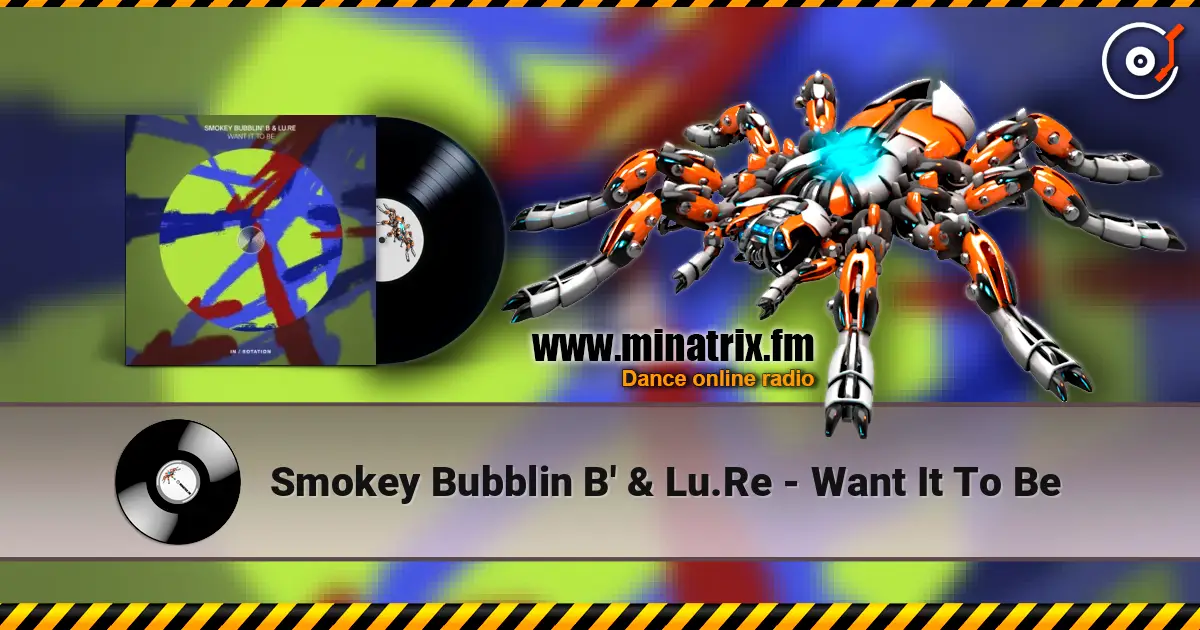 Smokey Bubblin B' & Lu.Re - Want It To Be listen online in high quality | Minatrix.FM