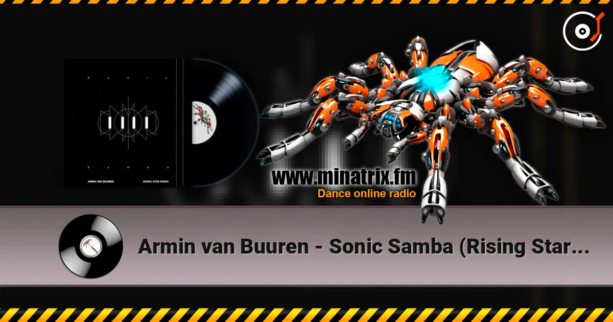 Armin van Buuren - Sonic Samba (Rising Star Remix) слухати онлайн у високій якості | Minatrix.FM