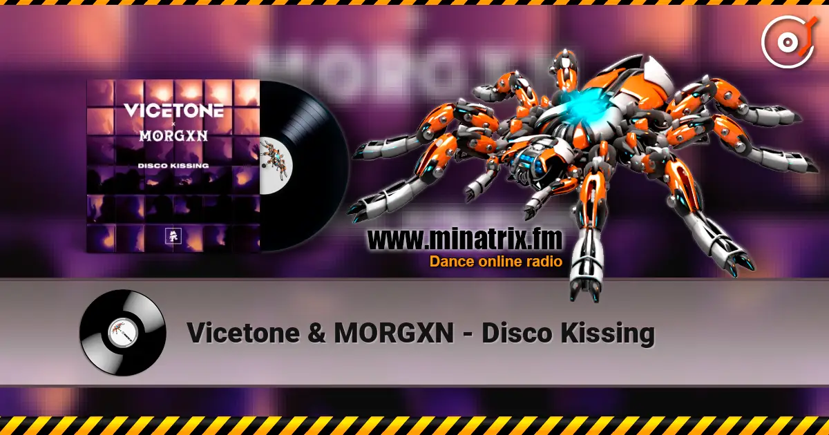Vicetone & MORGXN - Disco Kissing слухати онлайн у високій якості | Minatrix.FM