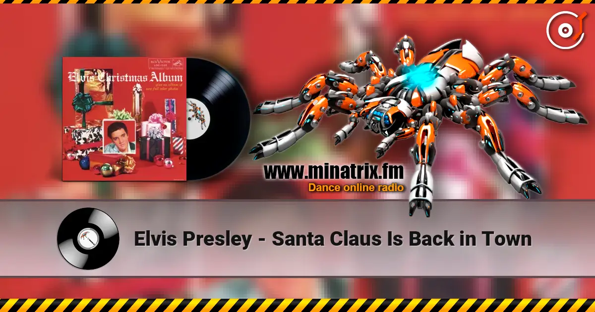 Elvis Presley - Santa Claus Is Back in Town слухати онлайн у високій якості | Minatrix.FM