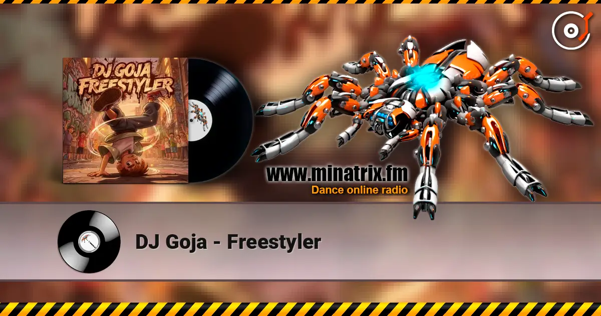 DJ Goja - Freestyler listen online in high quality | Minatrix.FM