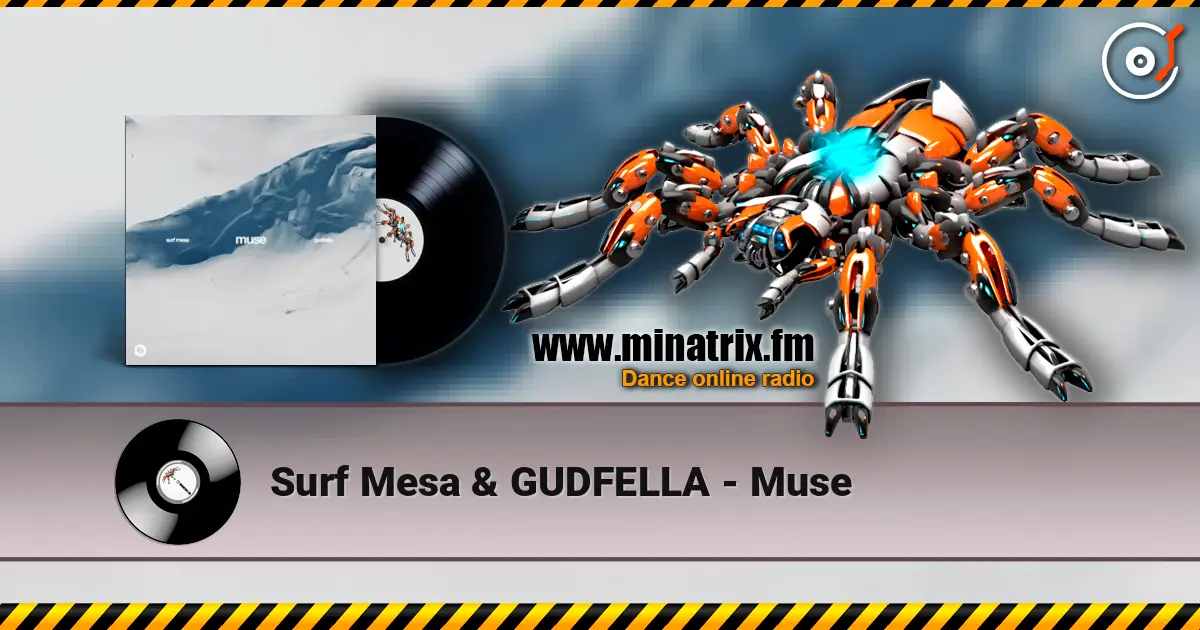 Surf Mesa & GUDFELLA - Muse слухати онлайн у високій якості | Minatrix.FM