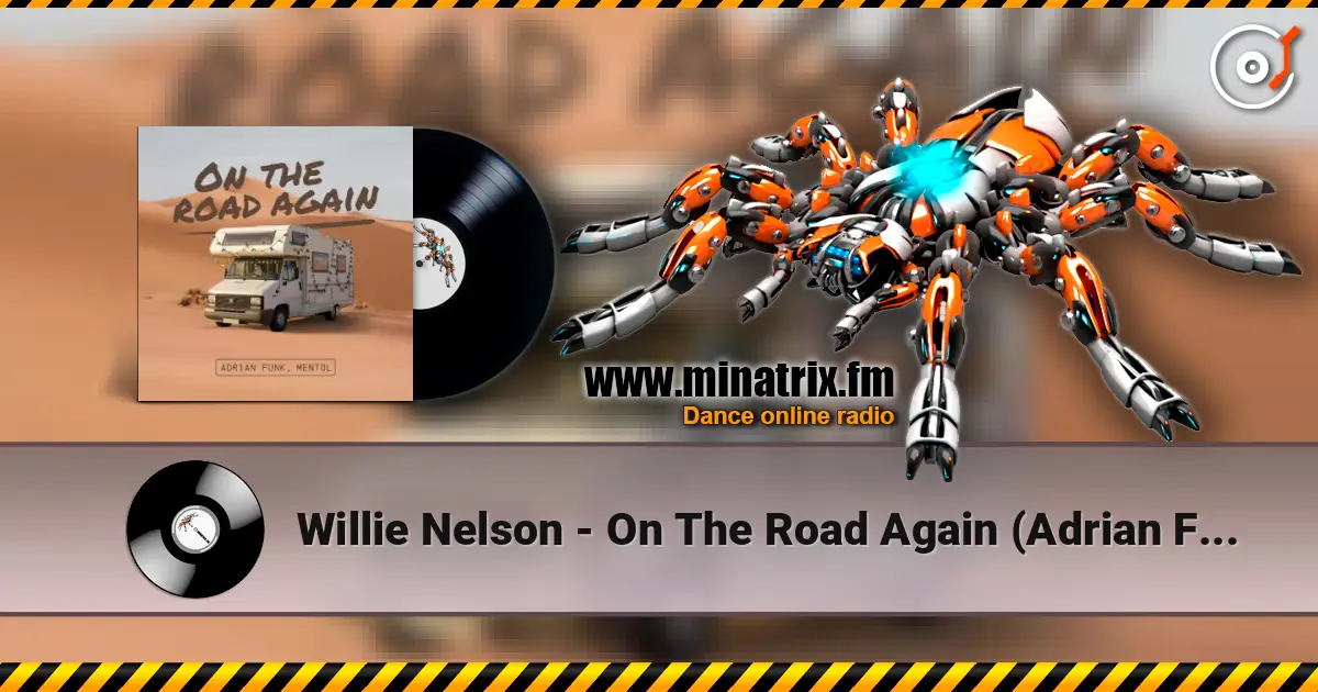 Willie Nelson - On The Road Again (Adrian Funk & Mentol Cover Remix) слухати онлайн у високій якості | Minatrix.FM