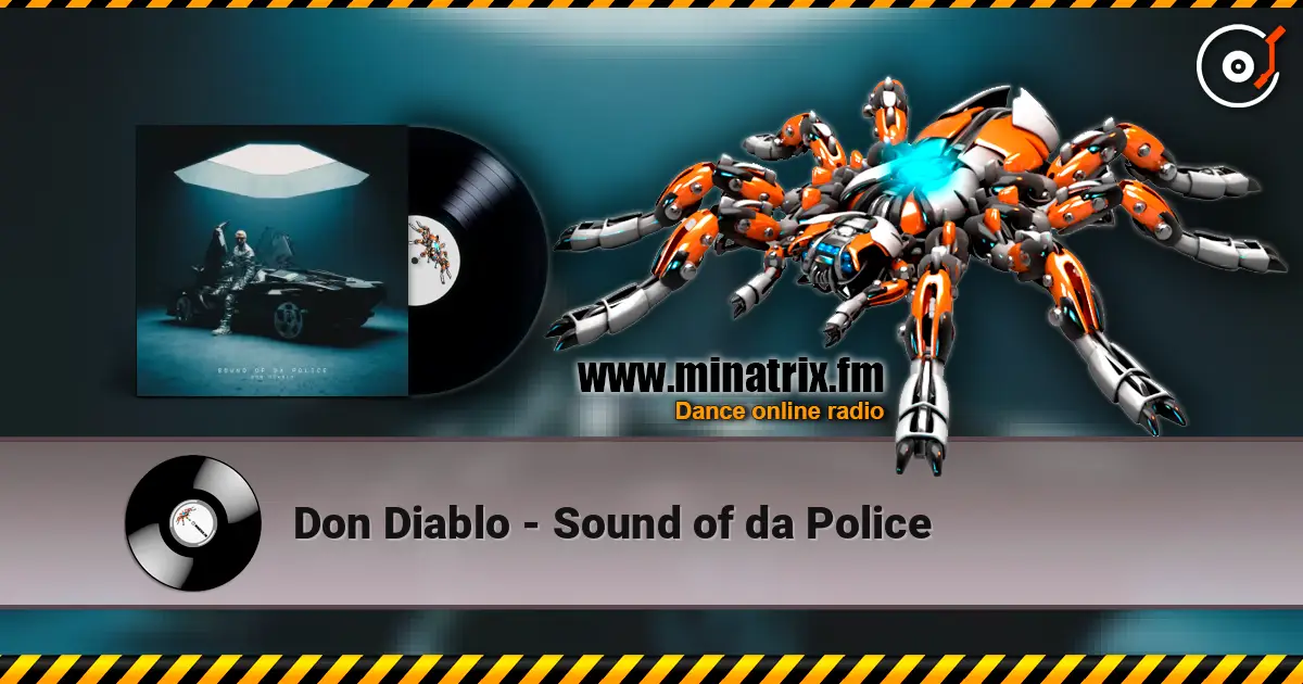 Don Diablo - Sound of da Police listen online in high quality | Minatrix.FM